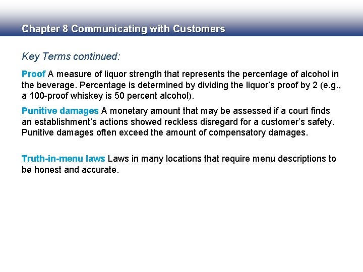 Chapter 8 Communicating with Customers Key Terms continued: Proof A measure of liquor strength