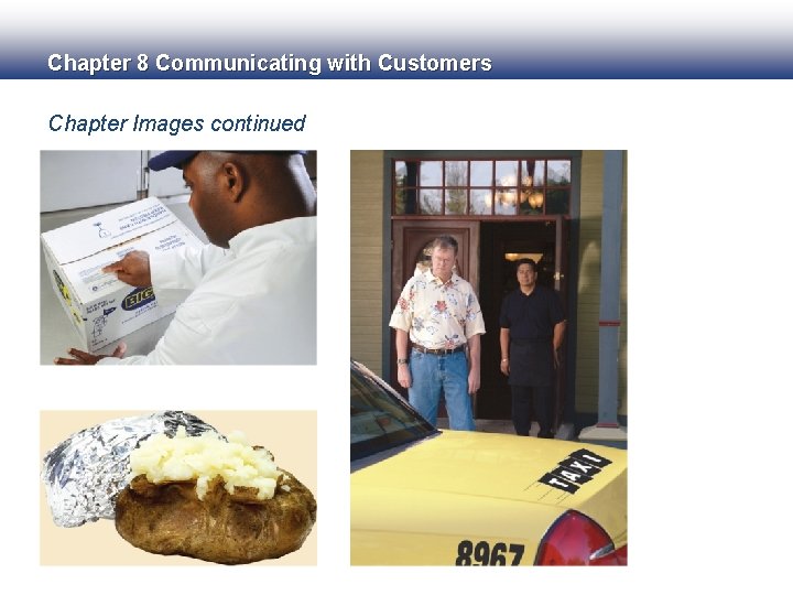 Chapter 8 Communicating with Customers Chapter Images continued 