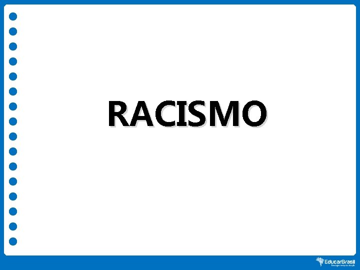 RACISMO 