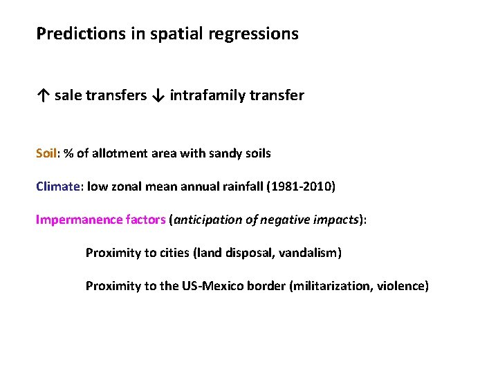 Predictions in spatial regressions ↑ sale transfers ↓ intrafamily transfer Soil: % of allotment