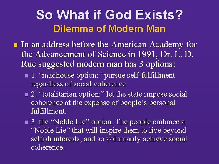 So What if God Exists? Dilemma of Modern Man n In an address before