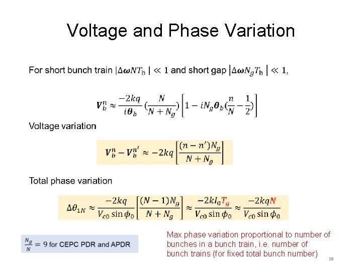 Voltage and Phase Variation • Max phase variation proportional to number of bunches in