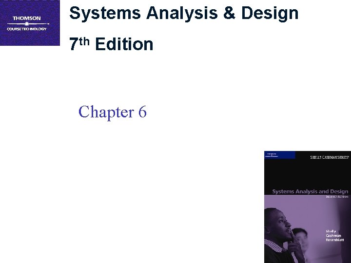 Systems Analysis Design 7 th Edition Chapter 6