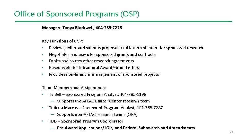 Office of Sponsored Programs (OSP) Manager: Tanya Blackwell, 404 -785 -7275 Key Functions of