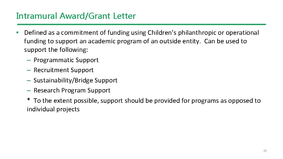 Intramural Award/Grant Letter • Defined as a commitment of funding using Children’s philanthropic or