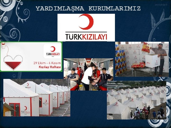 YARDIMLAŞMA KURUMLARIMIZ YARDIMLAŞMA KURUMLARIMIZ
