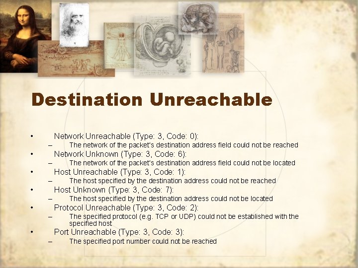 Destination Unreachable • Network Unreachable (Type: 3, Code: 0): – • The network of