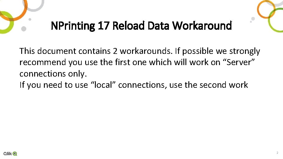 NPrinting 17 Reload Data Workaround This document contains 2 workarounds. If possible we strongly NPrinting 17 Reload Data Workaround This document contains 2 workarounds. If possible we strongly