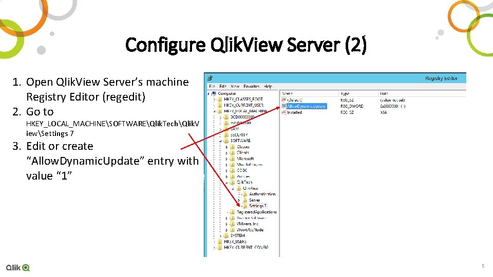 Configure Qlik. View Server (2) 1. Open Qlik. View Server’s machine Registry Editor (regedit) Configure Qlik. View Server (2) 1. Open Qlik. View Server’s machine Registry Editor (regedit)