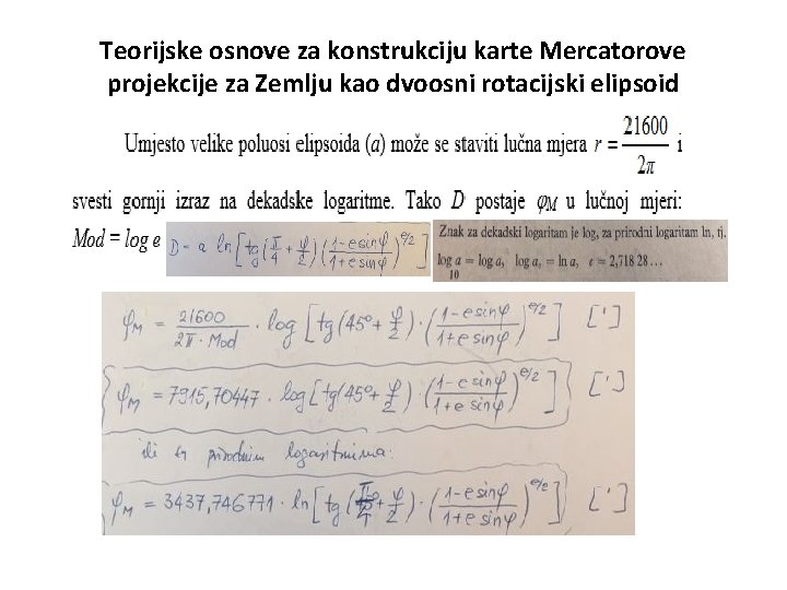 Teorijske osnove za konstrukciju karte Mercatorove projekcije za Zemlju kao dvoosni rotacijski elipsoid 