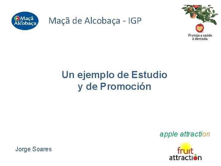 Maçã de Alcobaça - IGP Un ejemplo de Estudio y de Promoción apple attraction