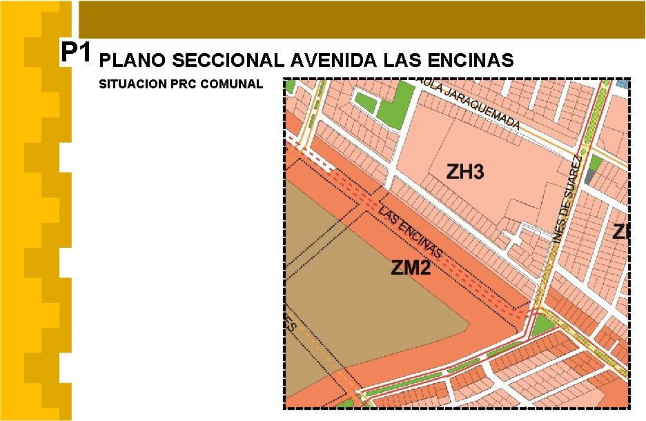 P 1 PLANO SECCIONAL AVENIDA LAS ENCINAS SITUACION PRC COMUNAL 