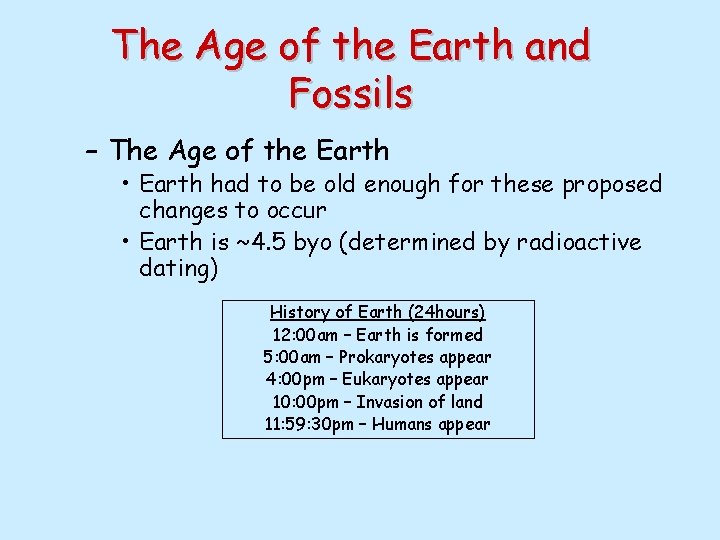 The Age of the Earth and Fossils – The Age of the Earth •