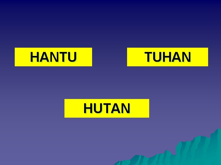 HANTU TUHAN HUTAN 