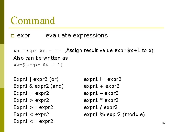 Command p expr evaluate expressions %x=`expr $x + 1` (Assign result value expr $x+1