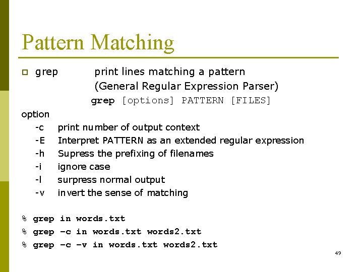 Pattern Matching p grep option -c -E -h -i -l -v print lines matching