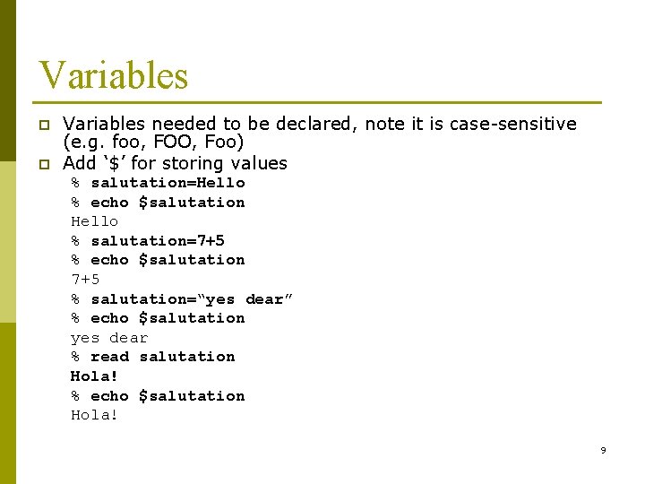 Variables p p Variables needed to be declared, note it is case-sensitive (e. g.