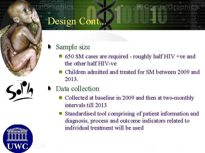 Design Cont. . . Sample size 650 SM cases are required - roughly half