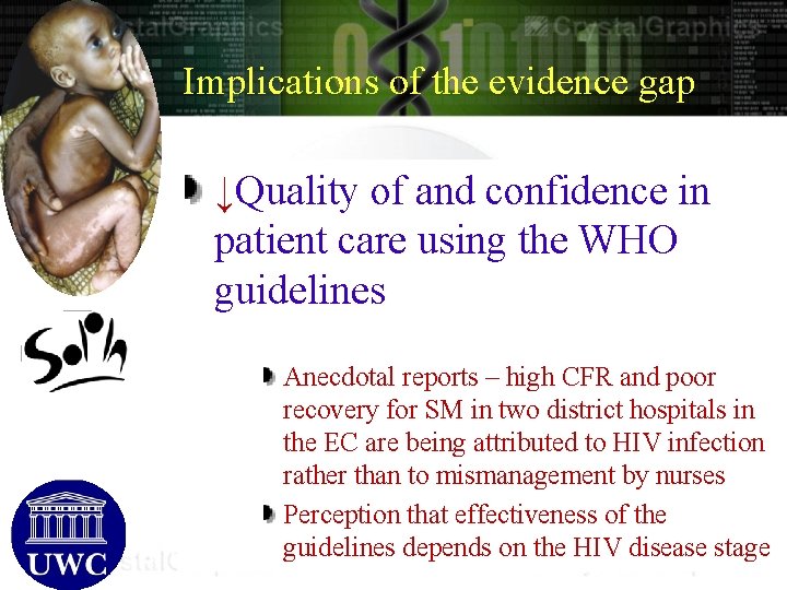 Implications of the evidence gap ↓Quality of and confidence in patient care using the