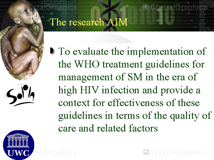 The research AIM To evaluate the implementation of the WHO treatment guidelines for management