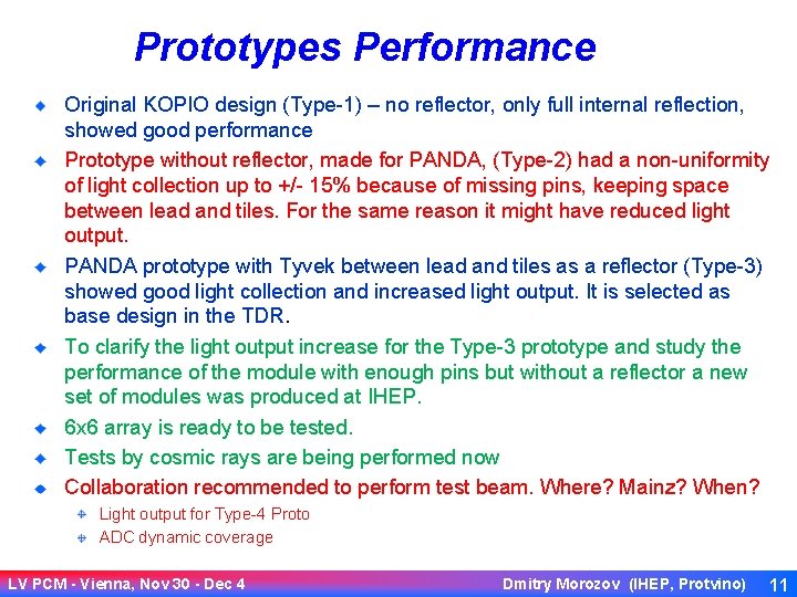 Prototypes Performance Original KOPIO design (Type-1) – no reflector, only full internal reflection, showed