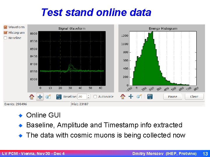 Test stand online data Online GUI Baseline, Amplitude and Timestamp info extracted The data