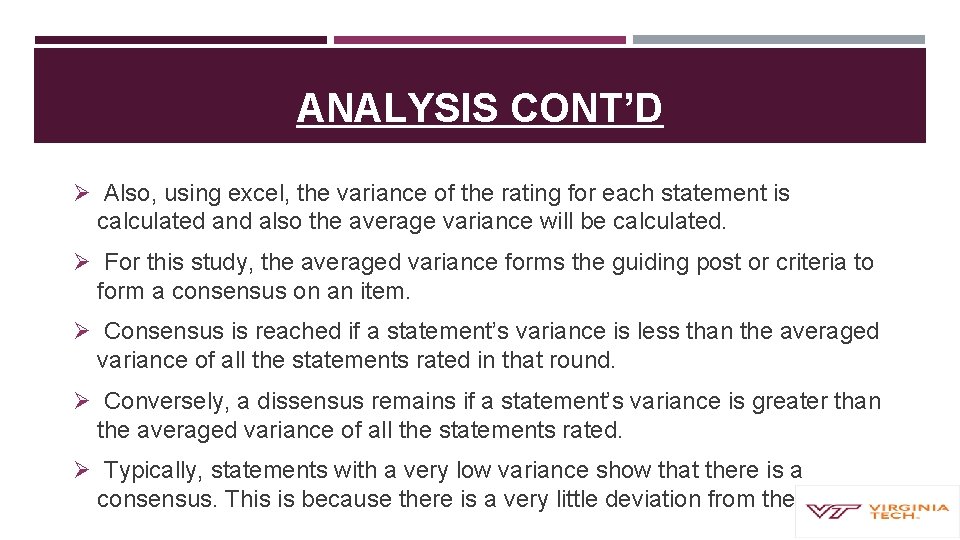 ANALYSIS CONT’D Ø Also, using excel, the variance of the rating for each statement