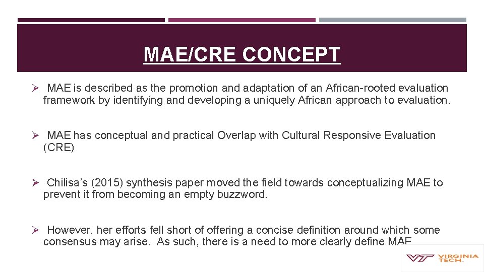 MAE/CRE CONCEPT Ø MAE is described as the promotion and adaptation of an African-rooted