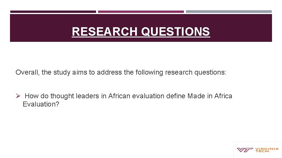 RESEARCH QUESTIONS Overall, the study aims to address the following research questions: Ø How
