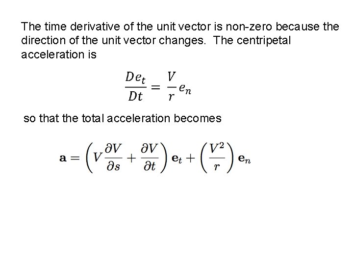 The time derivative of the unit vector is non-zero because the direction of the The time derivative of the unit vector is non-zero because the direction of the