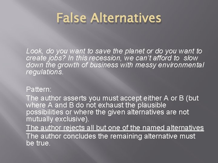 False Alternatives Look, do you want to save the planet or do you want