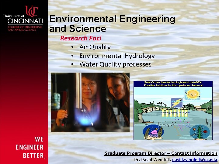 Environmental Engineering and Science Research Foci • Air Quality • Environmental Hydrology • Water