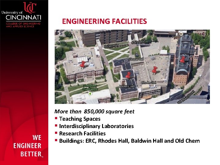  ENGINEERING FACILITIES More than 850, 000 square feet § Teaching Spaces § Interdisciplinary