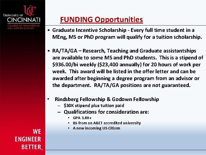 FUNDING Opportunities • Graduate Incentive Scholarship - Every full time student in a MEng,