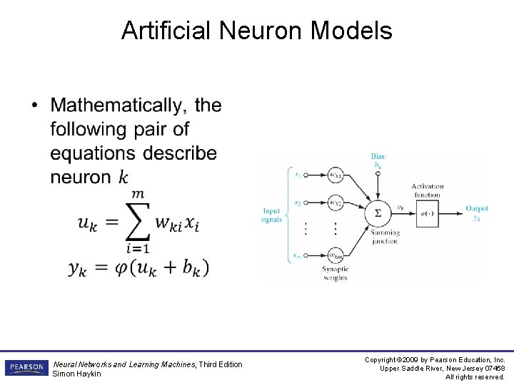 Artificial Neuron Models • Neural Networks and Learning Machines, Third Edition Simon Haykin Copyright