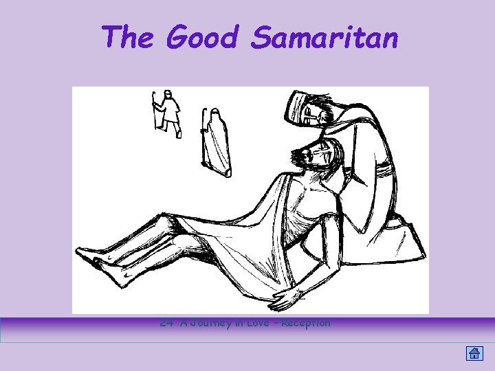 The Good Samaritan 24 A Journey in Love - Reception 