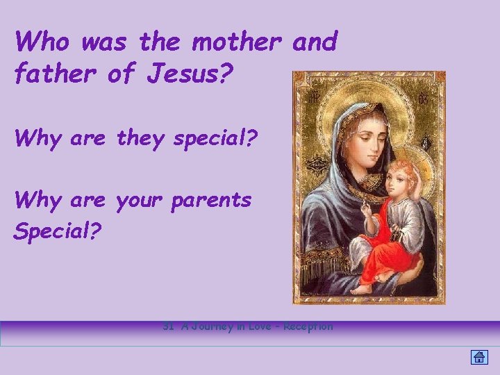 Who was the mother and father of Jesus? Why are they special? Why are