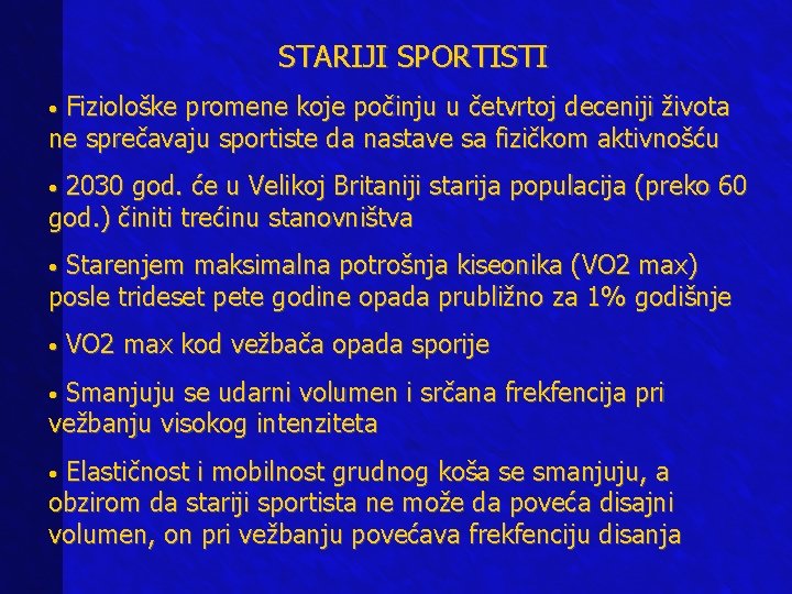 STARIJI SPORTISTI Fiziološke promene koje počinju u četvrtoj deceniji života ne sprečavaju sportiste da STARIJI SPORTISTI Fiziološke promene koje počinju u četvrtoj deceniji života ne sprečavaju sportiste da