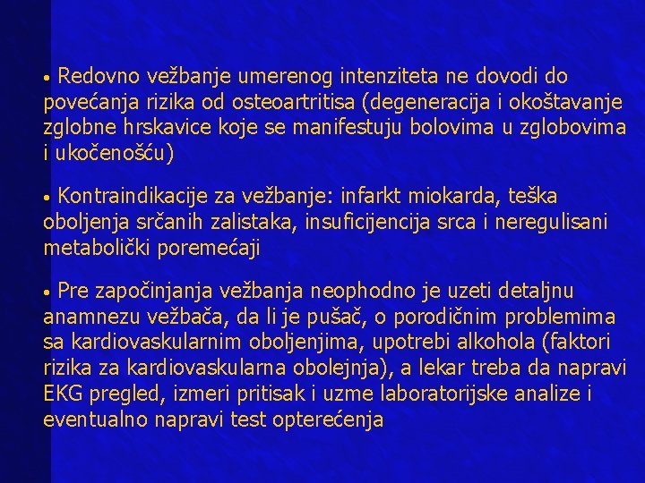 Redovno vežbanje umerenog intenziteta ne dovodi do povećanja rizika od osteoartritisa (degeneracija i okoštavanje Redovno vežbanje umerenog intenziteta ne dovodi do povećanja rizika od osteoartritisa (degeneracija i okoštavanje