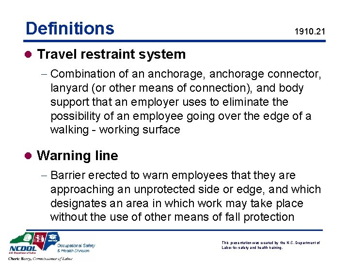 Definitions 1910. 21 l Travel restraint system - Combination of an anchorage, anchorage connector,
