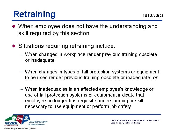 Retraining 1910. 30(c) l When employee does not have the understanding and skill required