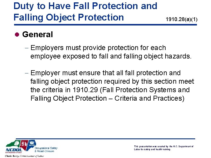 Duty to Have Fall Protection and Falling Object Protection 1910. 28(a)(1) l General -