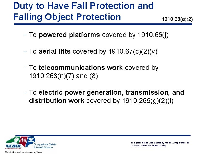 Duty to Have Fall Protection and Falling Object Protection 1910. 28(a)(2) - To powered