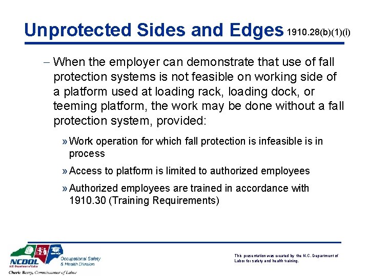 Unprotected Sides and Edges 1910. 28(b)(1)(i) - When the employer can demonstrate that use