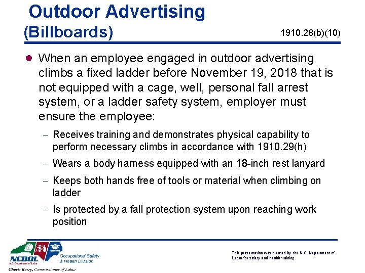 Outdoor Advertising (Billboards) 1910. 28(b)(10) l When an employee engaged in outdoor advertising climbs