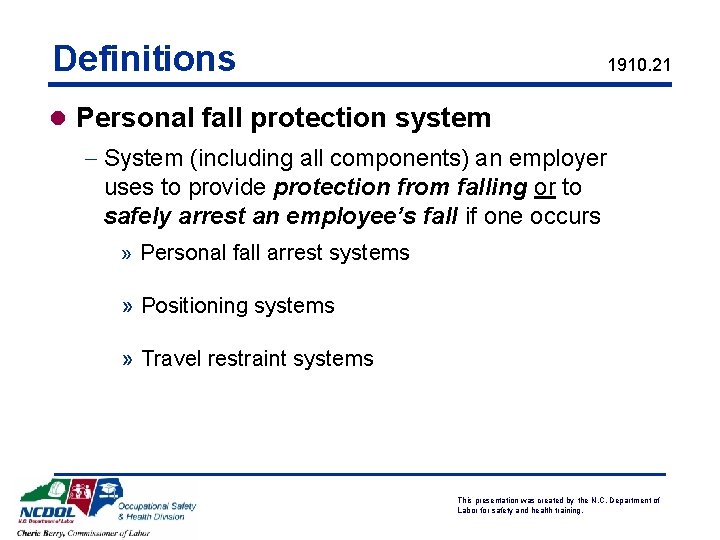 Definitions 1910. 21 l Personal fall protection system - System (including all components) an