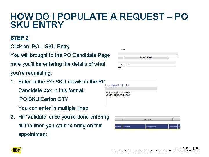 HOW DO I POPULATE A REQUEST – PO SKU ENTRY STEP 2 Click on HOW DO I POPULATE A REQUEST – PO SKU ENTRY STEP 2 Click on