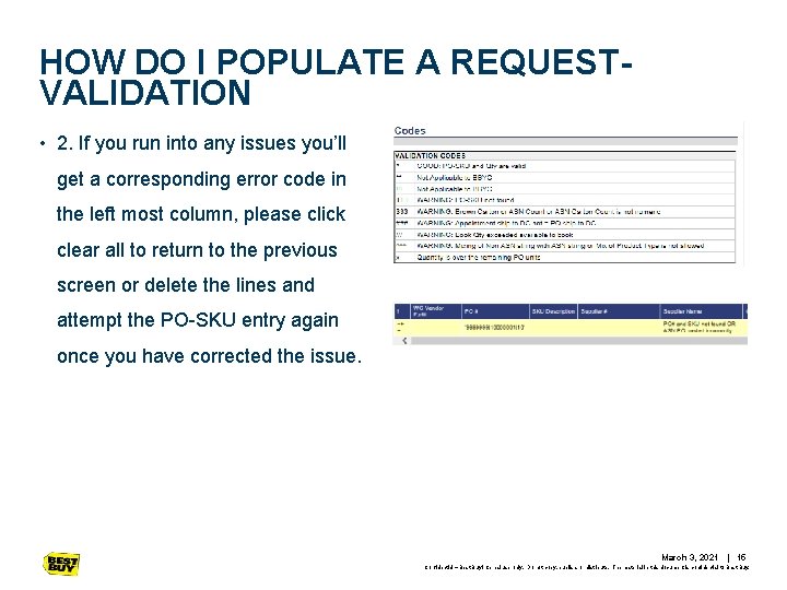 HOW DO I POPULATE A REQUESTVALIDATION • 2. If you run into any issues HOW DO I POPULATE A REQUESTVALIDATION • 2. If you run into any issues