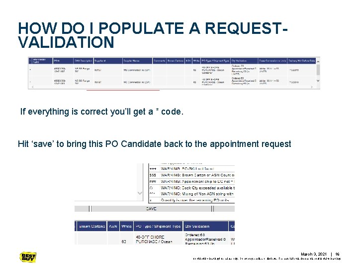 HOW DO I POPULATE A REQUESTVALIDATION If everything is correct you’ll get a * HOW DO I POPULATE A REQUESTVALIDATION If everything is correct you’ll get a *