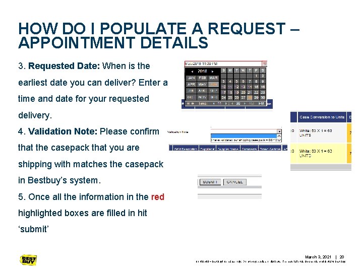 HOW DO I POPULATE A REQUEST – APPOINTMENT DETAILS 3. Requested Date: When is HOW DO I POPULATE A REQUEST – APPOINTMENT DETAILS 3. Requested Date: When is
